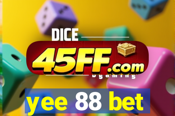 yee 88 bet